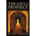 The Gift of Prophecy: In the New Testament and Today