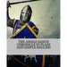 The Anglo-Saxon Chronicle In Plain and Simple English