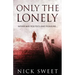 Only The Lonely: Politicians, Lies and Videotapes