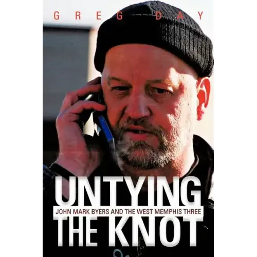 Untying the Knot: John Mark Byers and the West Memphis Three