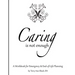 Caring Is Not Enough: A Workbook for Emergency & End-of-Life Planning