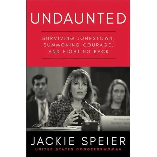 Undaunted: Surviving Jonestown, Summoning Courage, and Fighting Back