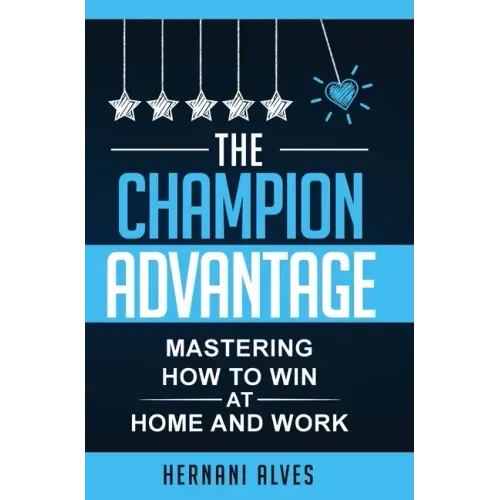 The Champion Advantage: Winning With Change