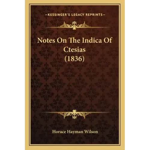 Notes On The Indica Of Ctesias (1836)