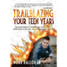 Trailblazing Your Teen Years: Successful Habits to LAUNCH out of the norms, LEAD ahead of the pack, and LAND into your destiny
