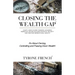 Closing the Wealth Gap: Chart a New Course Towards: Acquiring Perpetual Income, Building Financial Security and Creating Generational Wealth