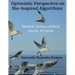 Optimistic Perspective on Bio-Inspired Algorithms