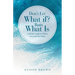 Don't Let What If? Ruin What Is: A Mom's Guide to Worry Less and Live More