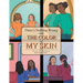 There's Nothing Wrong with the Color of My Skin