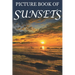 Picture Book of Sunsets: For Seniors with Dementia [Full Spread Panorama Picture Books]