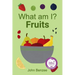 What am I? Fruits