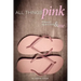 All Things Pink: Bilateral Masectomy & Me