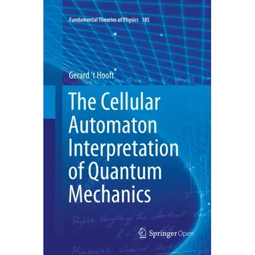 The Cellular Automaton Interpretation of Quantum Mechanics