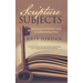 Scripture Subjects: Including an Extensive Listing of Authenticating Verses