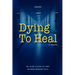 Dying to Heal