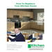How To Replace Your Kitchen Doors: A complete guide to DIY door replacement in kitchens, bedrooms, bathrooms, caravans, boats, in fact almost anywhere