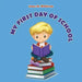 My First Day of School