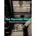 The Narcotic Farm: The Rise and Fall of America's First Prison for Drug Addicts