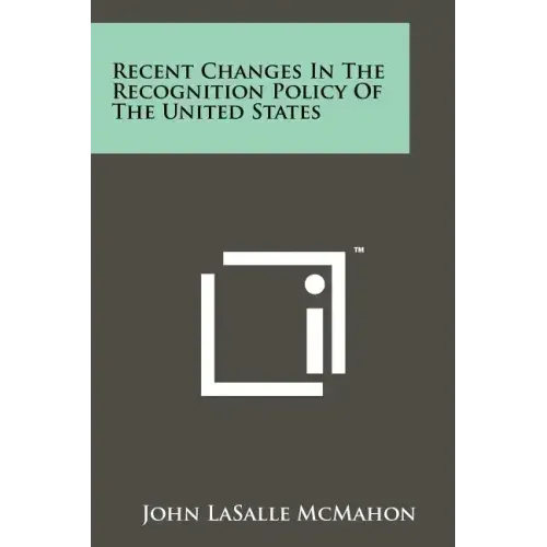 Recent Changes in the Recognition Policy of the United States