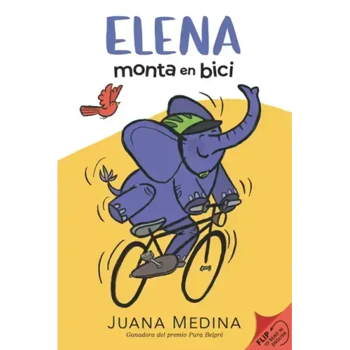 Elena Rides / Elena Monta En Bici: A Dual Edition Flip Book