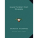 Magic Science and Religion
