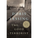 The Good Terrorist: A Thriller