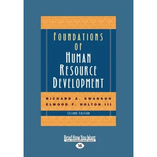 Foundations of Human Resource Development: Second Edition (Large Print 16pt [volume 1 of 2])