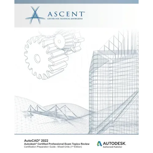 AutoCAD 2022: Autodesk Certified Professional Exam Topics Review: Autodesk Authorized Publisher