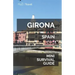 Girona Mini Survival Guide