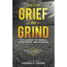 From Grief to Grind: The Journey of Denial, Acceptance, and Purpose