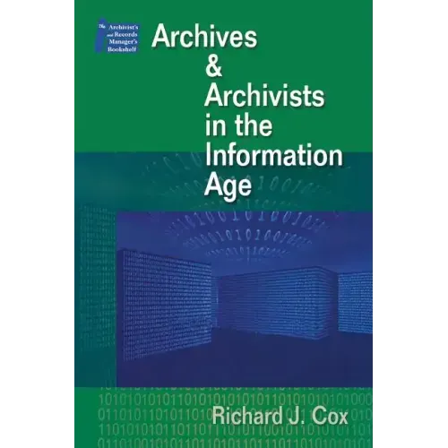 Managing Archives and Archivists in the Information Age
