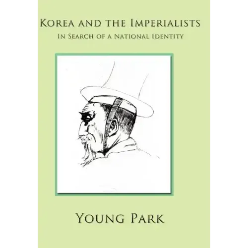 Korea and the Imperialists: In Search of a National Identity