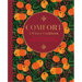 Comfort: A Winter Cookbook: More Than 150 Warming Recipes for the Colder Months
