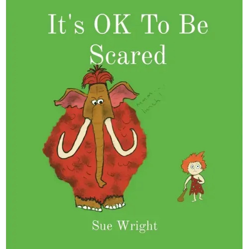 It's OK to be Scared