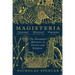 Magisteria: The Entangled Histories of Science & Religion
