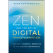Zen and the Art of Digital Transformation: Leading a Mindful Redesign of the Digital Enterprise