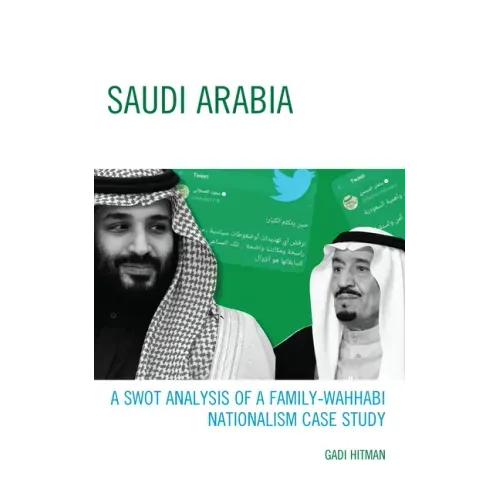Saudi Arabia: A SWOT Analysis of a Family-Wahhabi Nationalism Case Study