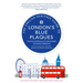 The English Heritage Guide to London's Blue Plaques (2nd Edition): The Lives and Homes of London's Most Interesting Residents