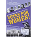 Votes for Women!: American Suffragists and the Battle for the Ballot