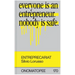 Entreprecariat: Everyone Is an Entrepreneur. Nobody Is Safe.