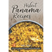 Perfect Panama Recipes: A Go-To Cookbook of Latin American Dish Ideas!
