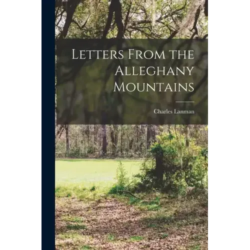 Letters From the Alleghany Mountains