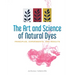 The Art and Science of Natural Dyes: Principles, Experiments, and Results