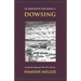 The Definitive Wee Book on Dowsing: A Journey Beyond Our Five Senses