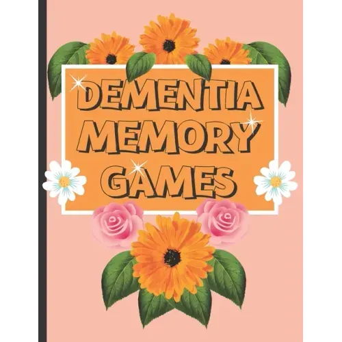 Dementia Memory Games: Try Your Hands At This Set Of Memory Games For Elderly And People Who Suffer With Dementia.