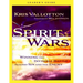 Spirit Wars: Winning the Invisible Battle Against Sin and the Enemy