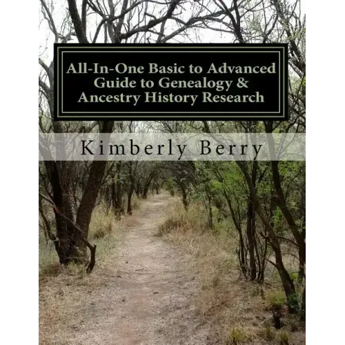 All-In-One Basic to Advanced Guide to Genealogy & Ancestry History Research
