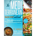 The Mediterranean Dash Diet Cookbook: The 600 Easiest and Most Delicious Recipes to Boost your Wellbeing: Living and Eating Healthy Every Day - 4 Week