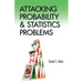 Attacking Probability and Statistics Problems