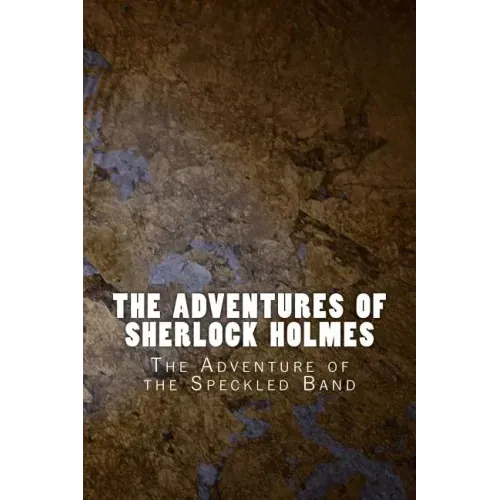 The Adventures of Sherlock Holmes: The Adventure of the Speckled Band